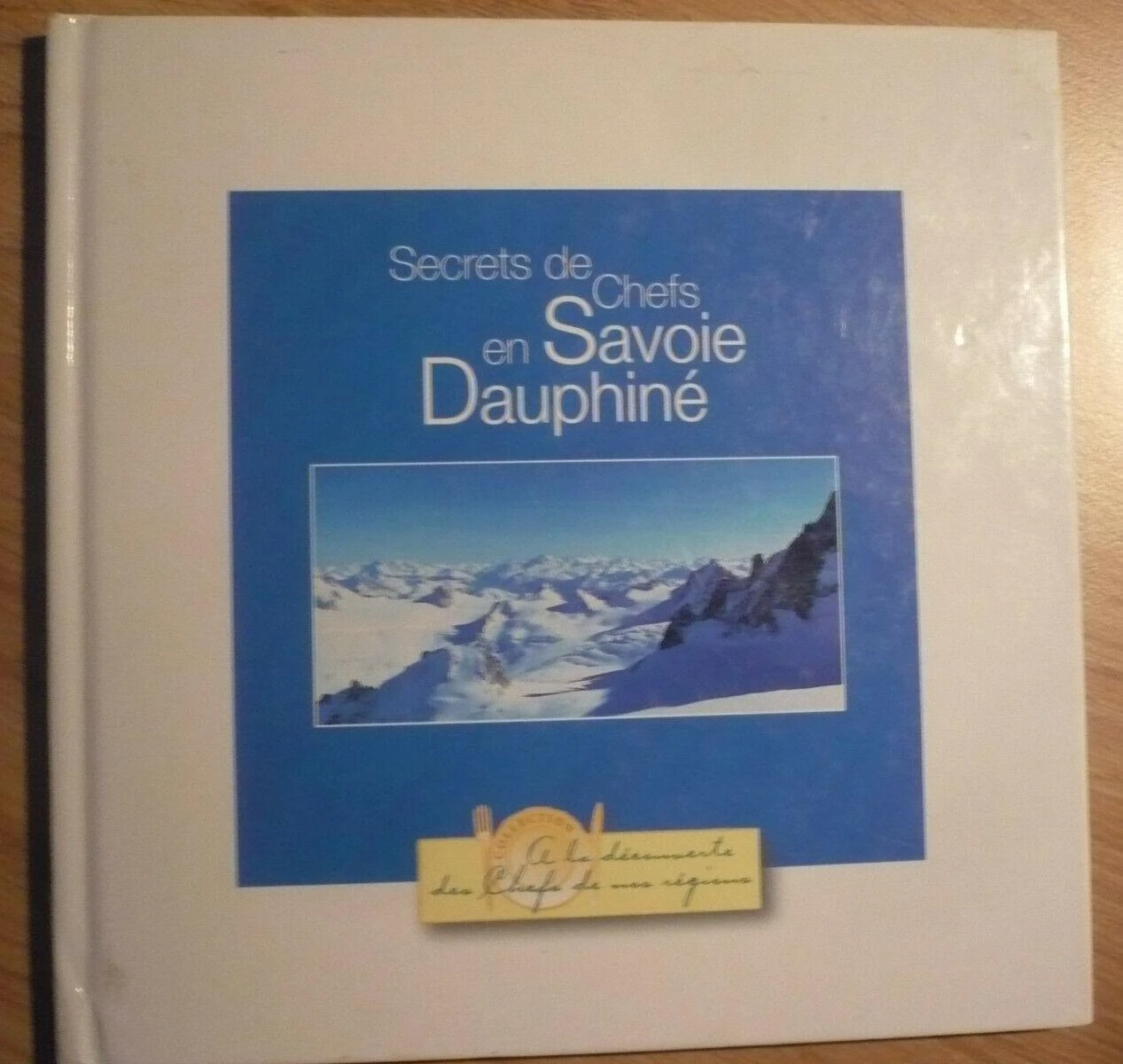 SECRETS DE CHEFS  LANGUEDOC ROUSSILLON LE  GOÛT DE L’AUTHENTIQUE (2003)